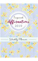 Inspired Affirmations Weekly Planner 2019