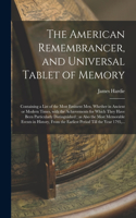 American Remembrancer, and Universal Tablet of Memory