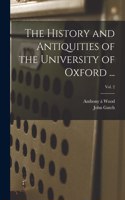 History and Antiquities of the University of Oxford ...; Vol. 2