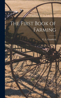First Book of Farming [microform]