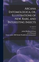 Arcana Entomologica, or, Illustrations of New, Rare, and Interesting Insects; v. 1-2, c. 2