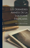 Les dernières années de la Louisiane française;