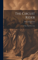 Circuit Rider: A Tale of the Heroic Age