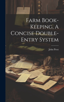 Farm Book-keeping, A Concise Double-entry System