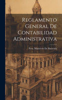 Reglamento General De Contabilidad Administrativa