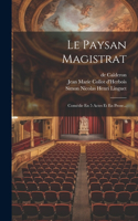 Le Paysan Magistrat