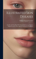 Illustrated Skin Diseases