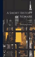 Short History of Newark; Volume 2