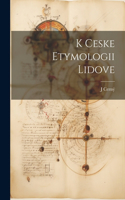 K Ceske Etymologii Lidove