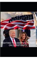 Fighting the Deep State War on Christianity