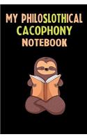My Philoslothical Cacophony Notebook: Self Discovery Journal With Questions From A Relaxed Sloth