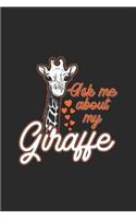 Ask Me About My Giraffe: Blank Lined Notebook - Journal for Giraffe Lover