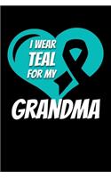 I Wear Teal For My Grandma