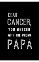 Dear Cancer, You Messed With The Wrong Papa