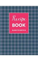 Blank Recipe Book to Write in
