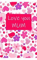 Love you MUM