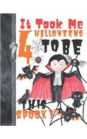 It Took Me 4 Halloweens To Be This Spooky: Scary Halloween Trick Or Trick Flying Vampire Doodling & Drawing Art Book Sketchbook Journal For Boys