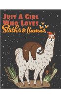 Just a Girl Who Loves Sloths & Llamas