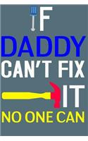 If Daddy Can't Flx It No One Can: Notebook Journal Paberback