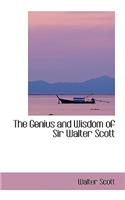 The Genius and Wisdom of Sir Walter Scott