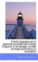 Irritative Dyspepsia and Its Important Connection with Irritative Congestion of the Windpipe, and Wi