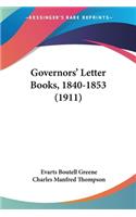 Governors' Letter Books, 1840-1853 (1911)