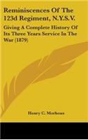 Reminiscences Of The 123d Regiment, N.Y.S.V.: Giving A Complete History Of Its Three Years Service In The War (1879)(English)