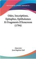 Odes, Inscriptions, Epitaphes, Epithalames Et Fragments D'Anacreon (1794)
