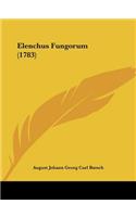 Elenchus Fungorum (1783)