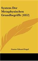 System Der Metaphysischen Grundbegriffe (1852): (German)