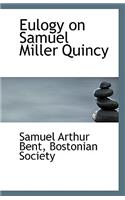 Eulogy on Samuel Miller Quincy