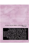 The Archko Volume; Or, the Archeological Writings of the Sanhedrin and Talmuds of the Jews. (Intra S