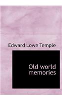 Old World Memories