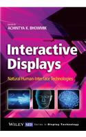 Interactive Displays: Natural Human-Interface Technologies