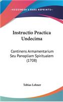 Instructio Practica Undecima: Continens Armamentarium Seu Panopliam Spiritualem (1708)