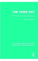 The Third Way: The Promise of Industrial Democracy(Routledge Library Editions: Human Resource Management)