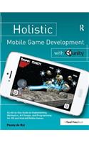 Holistic Mobile Game Development with Unity