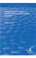 Introduction to a Theory of Political Power in International Relations