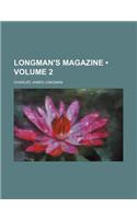 Longman's Magazine (Volume 2)