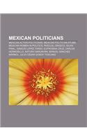 Mexican Politicians: Mexican Actor-Politicians, Mexican Politician Stubs, Mexican Women in Politics, Pascual Orozco, Silvia Pinal(English)