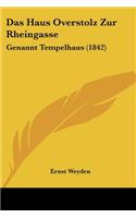 Haus Overstolz Zur Rheingasse: Genannt Tempelhaus (1842)