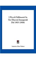 I Piccoli Fallimenti in Tre Discorsi Inaugurali del 1905 (1906)