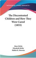 The Discontented Children and How They Were Cured (1855)