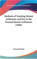 Methods of Teaching Mental Arithmetic and Key to the Normal Mental Arithmetic (1860)