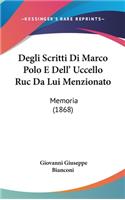 Degli Scritti Di Marco Polo E Dell' Uccello Ruc Da Lui Menzionato