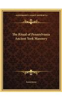 Ritual of Pennsylvania Ancient York Masonry