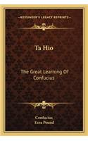 Ta Hio: The Great Learning Of Confucius(English)