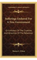 Sufferings Endured For A Free Government