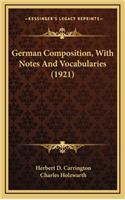 German Composition, with Notes and Vocabularies (1921)