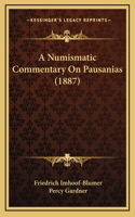 A Numismatic Commentary on Pausanias (1887)